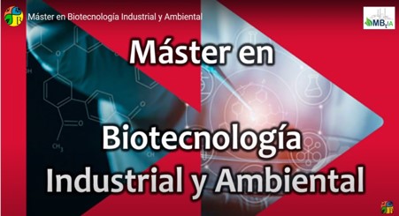 VÍDEO PRESENTACIÓN MÁSTER EN BIOTECNOLOGÍA INDUSTRIAL Y AMBIENTAL